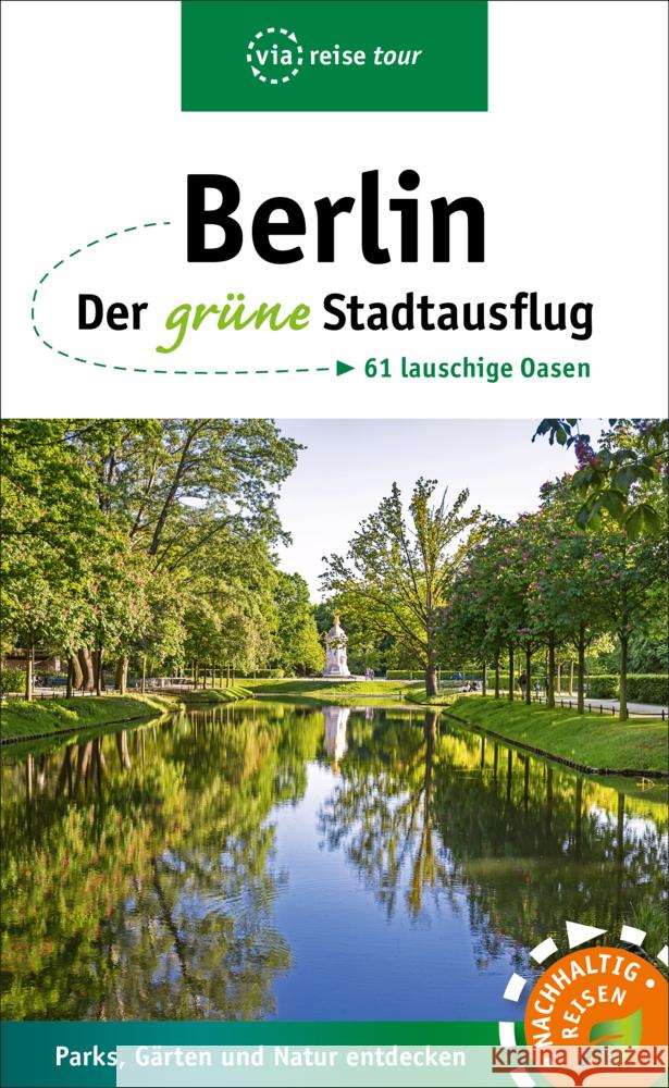 Berlin - Der grüne Stadtausflug Sademann, Anke, Kilimann, Susanne 9783949138102 ViaReise - książka