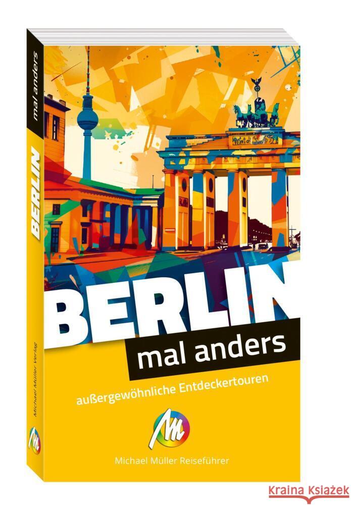 Berlin - mal anders ungewöhnliche Entdeckertouren Bußmann, Michael, Tröger, Gabriele 9783966854993 Michael Müller Verlag - książka