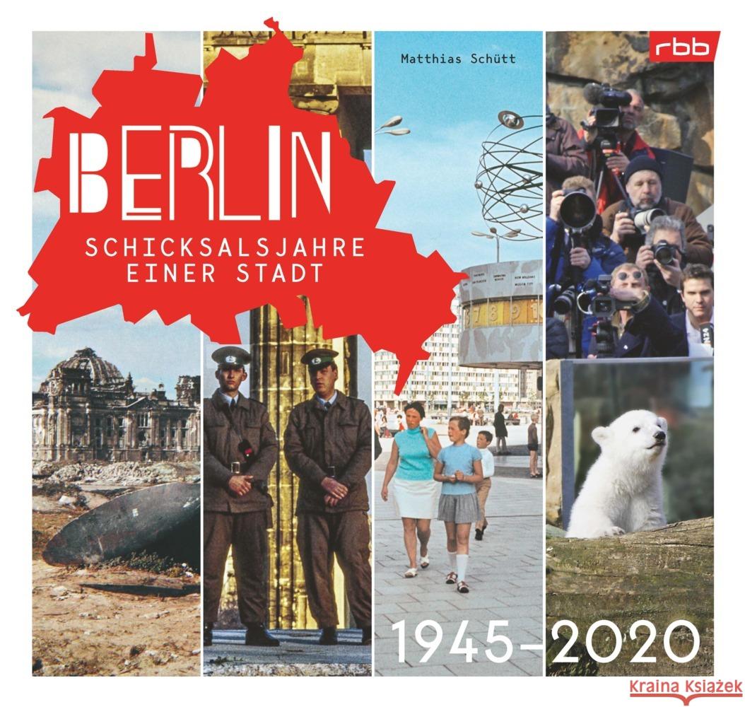 Berlin - Schicksalsjahre einer Stadt Schütt, Matthias 9783814802916 Berlin Edition im bebra verlag - książka