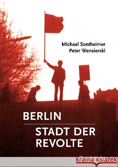 Berlin - Stadt der Revolte Sontheimer, Michael; Wensierski, Peter 9783861539889 Ch. Links Verlag - książka