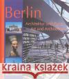 Berlin Architektur und Kunst / Art and Architecture : Dtsch.-Engl. Michael Imhof 9783865681003 Art Stock Books Ltd