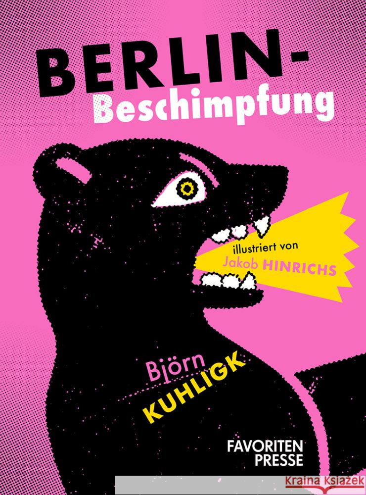 Berlin-Beschimpfung Kuhligk, Björn 9783968491196 Favoritenpresse - książka