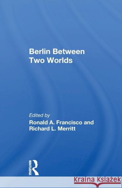 Berlin Between Two Worlds Ronald A. Francisco 9780367158606 Routledge - książka