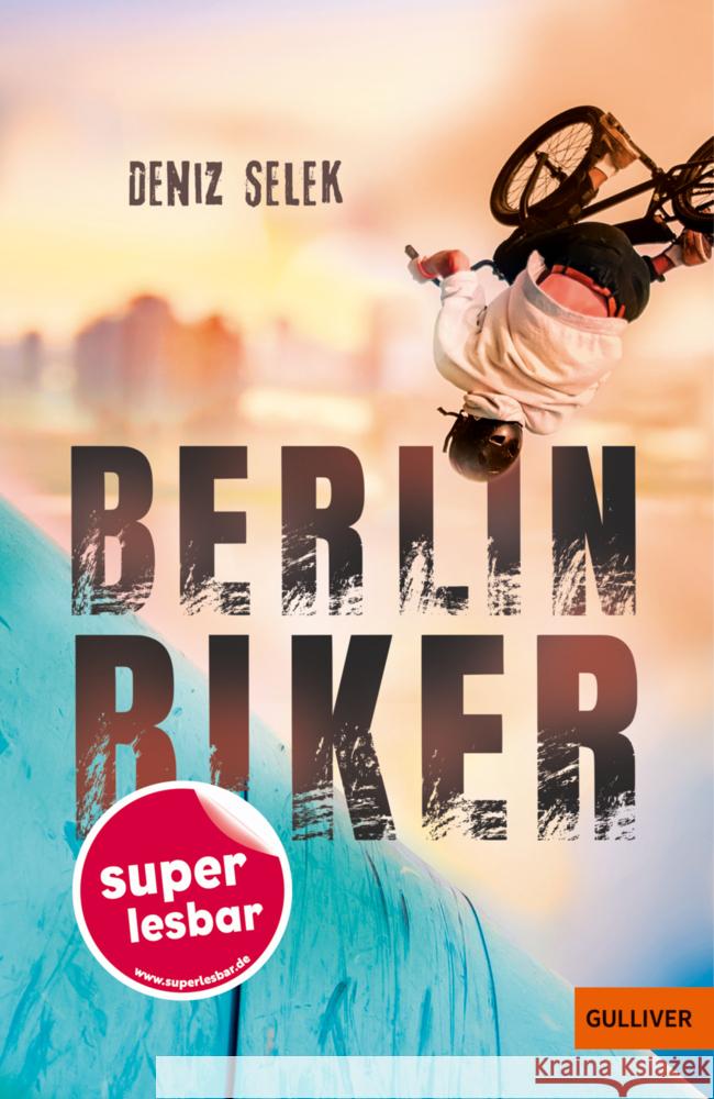 Berlin Biker Selek, Deniz 9783407824660 Gulliver von Beltz & Gelberg - książka