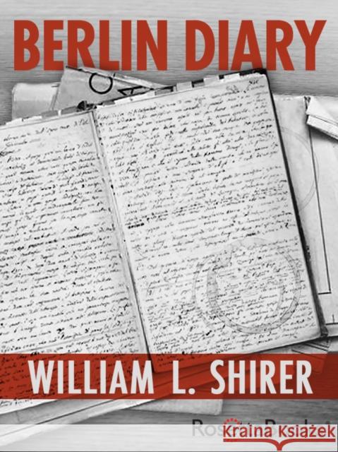 Berlin Diary William L. Shirer 9780795300295 RosettaBooks - książka