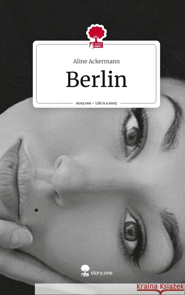 Berlin. Life is a Story - story.one Ackermann, Aline 9783710851322 story.one publishing - książka