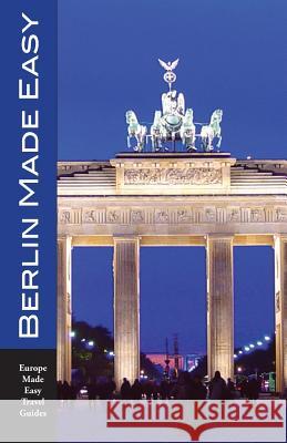 Berlin Made Easy: The Walks and Sights of Berlin Andy Herbach 9781546704805 Createspace Independent Publishing Platform - książka