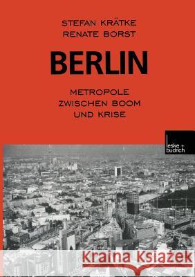 Berlin: Metropole Zwischen Boom Und Krise Stefan Kratke Ernst A. Schmidt Stefan K 9783810023933 Vs Verlag Fur Sozialwissenschaften - książka