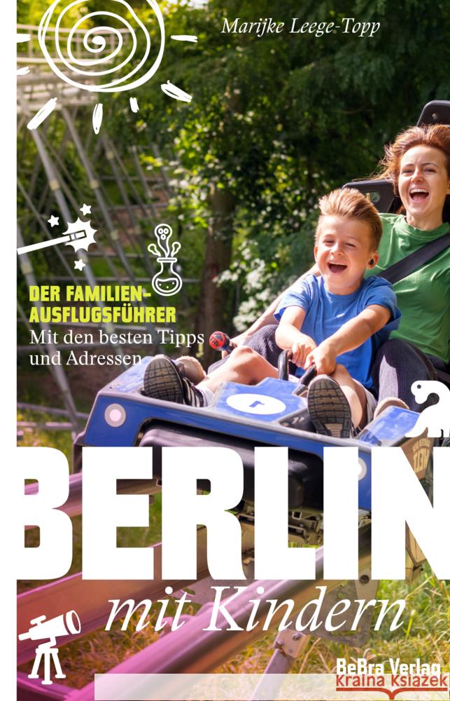 Berlin mit Kindern Leege-Topp, Marijke 9783814803227 Berlin Edition im bebra verlag - książka