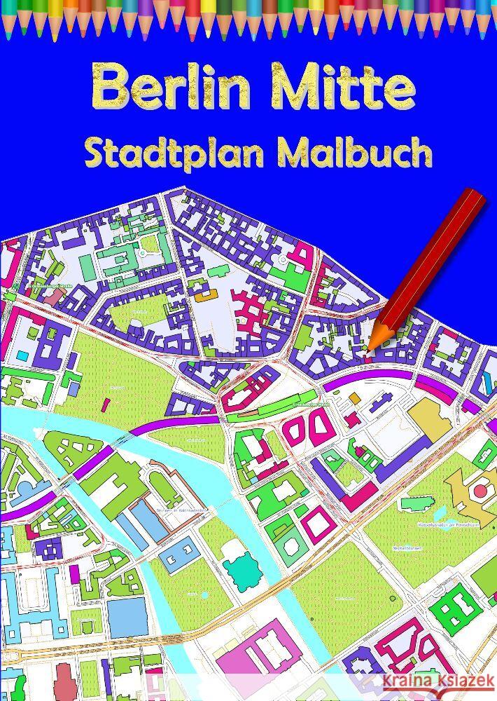 Berlin Mitte Stadtplan Malbuch Baciu, M&M 9783347811836 tredition - książka