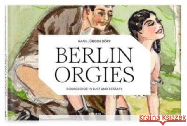 BERLIN ORGIES Döpp, Hans-Jürgen 9783948450755 Goliath Verlagsges. - książka