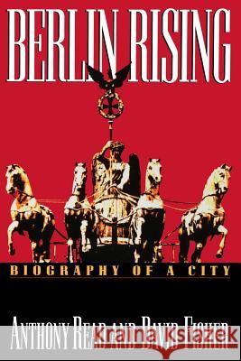 Berlin Rising: Biography of a City Anthony Read David Fisher 9780393331370 W. W. Norton & Company - książka