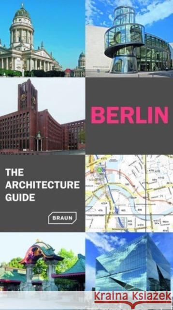 Berlin. The Architecture Guide Chris van Uffelen 9783037682906 Braun Publishing AG - książka