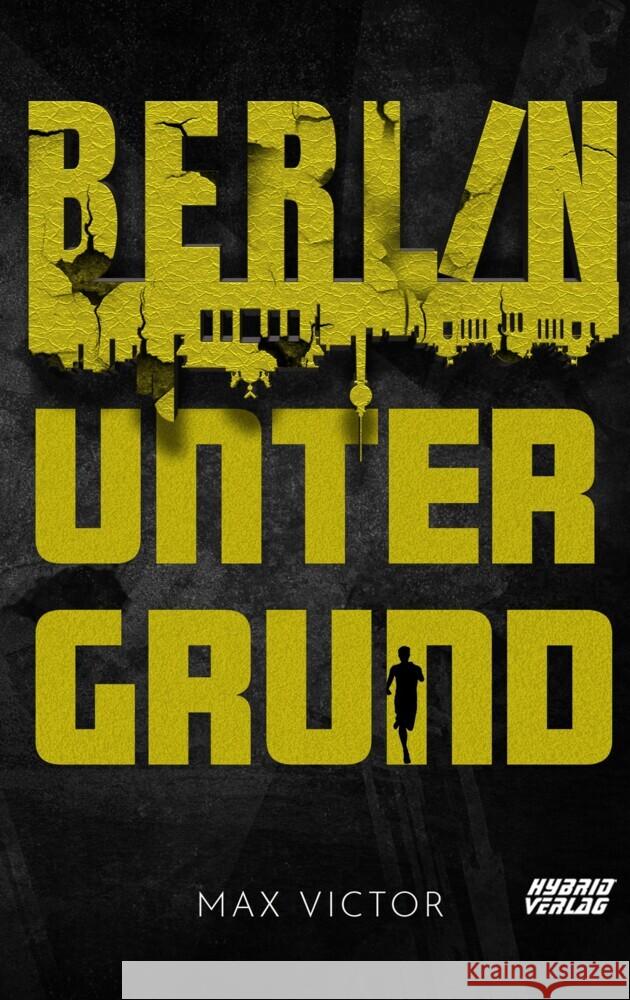 Berlin Untergrund Victor, Max 9783967412581 Hybrid Verlag - książka