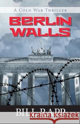 Berlin Walls Bill Rapp 9781942078128 Coffeetown Press - książka