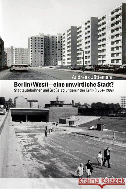 Berlin (West) - eine unwirtliche Stadt? Jüttemann, Andreas 9783947215683 Verlag für Berlin-Brandenburg - książka
