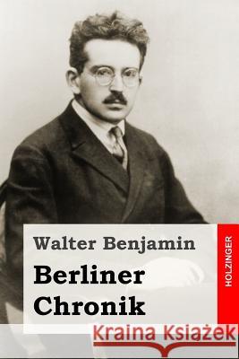 Berliner Chronik Walter Benjamin 9781507857458 Createspace - książka