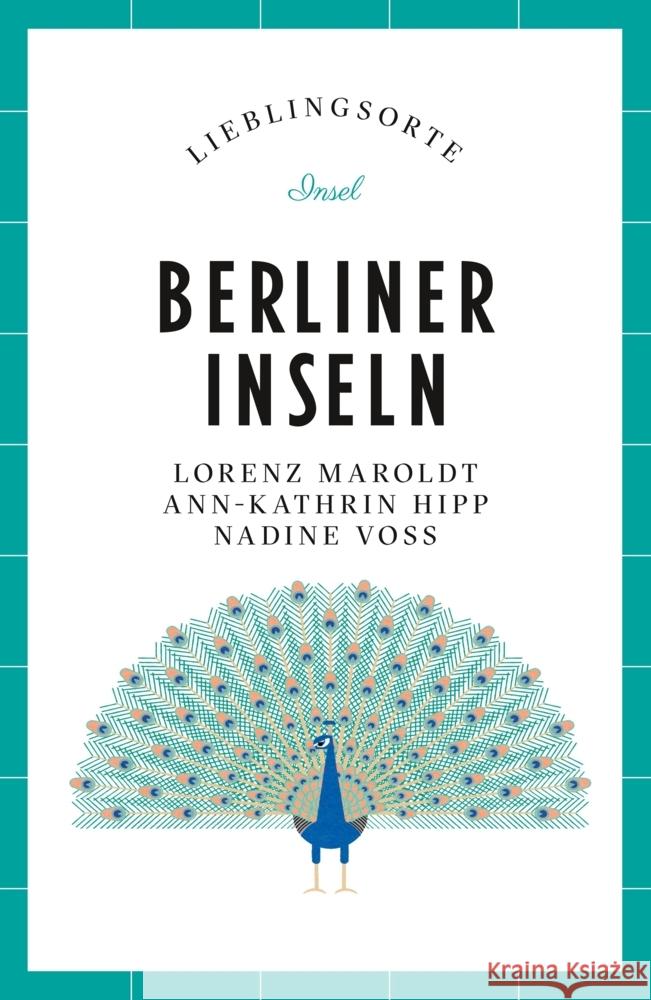 Berliner Inseln - Lieblingsorte Maroldt, Lorenz, Hipp, Ann-Kathrin, Voß, Nadine 9783458682714 Insel Verlag - książka