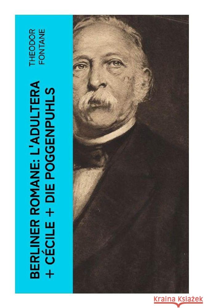Berliner Romane: L'Adultera + Cécile + Die Poggenpuhls Fontane, Theodor 9788027353620 e-artnow - książka