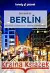 Berlín do kapsy - Lonely Planet  9788025635971 Svojtka & Co.