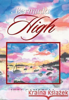 Bermuda High Juli Campbell 9781514407608 Xlibris Corporation - książka