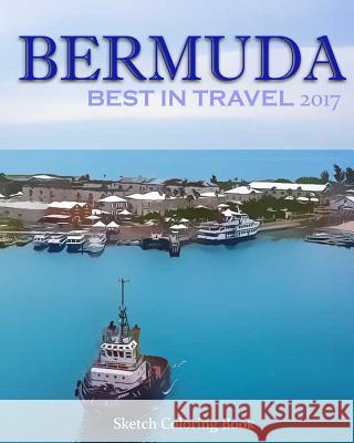 Bermuda Sketch Coloring Book: Best In Travel 2017 Anthony Hutzler 9781543128376 Createspace Independent Publishing Platform - książka