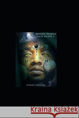 Bermuda Triangle Files: Volume 2 Nathaniel Thomas Bunn 9798844456299 Independently Published - książka