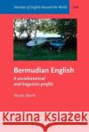 Bermudian English Nicole (University of Basel) Eberle 9789027208545 John Benjamins Publishing Co