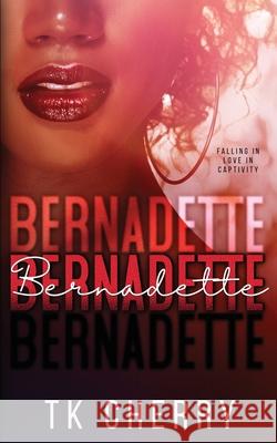 Bernadette Tk Cherry 9781733432740 TK Cherry Fiction - książka