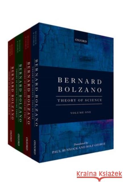 Bernard Bolzano: Theory of Science Rolf George Paul Rusnock 9780199684380 Oxford University Press, USA - książka