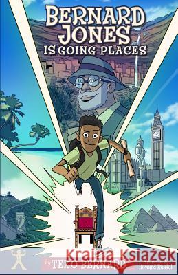 Bernard Jones Is Going Places: Book One Teko Bernard Russell Howard 9780986059346 Elmdale Park Books - książka