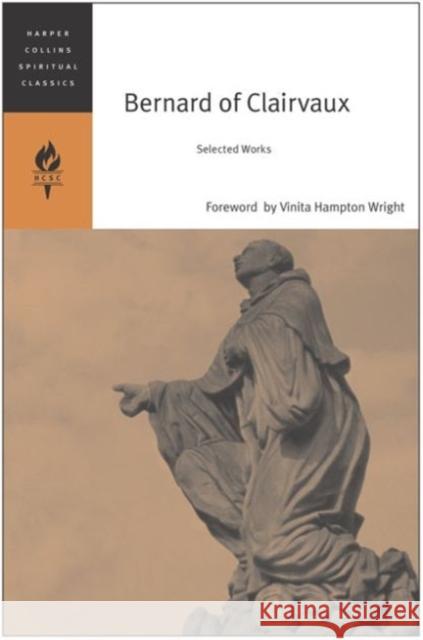 Bernard of Clairvaux: Selected Works Harpercollins Spiritual Classics 9780060750671 HarperOne - książka