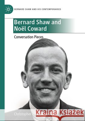 Bernard Shaw and Noël Coward Wixson, Christopher 9783031902932 Springer Nature Switzerland - książka