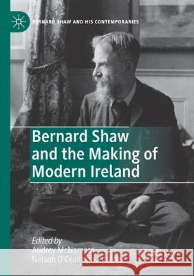 Bernard Shaw and the Making of Modern Ireland Audrey McNamara Nelson O'Ceallaig 9783030421151 Palgrave MacMillan - książka