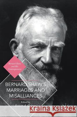 Bernard Shaw's Marriages and Misalliances Robert A. Gaines 9781349951697 Palgrave MacMillan - książka