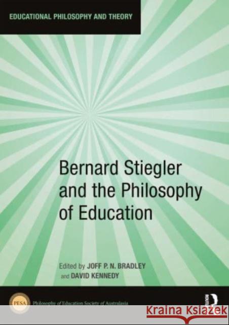 Bernard Stiegler and the Philosophy of Education  9780367635343 Taylor & Francis Ltd - książka