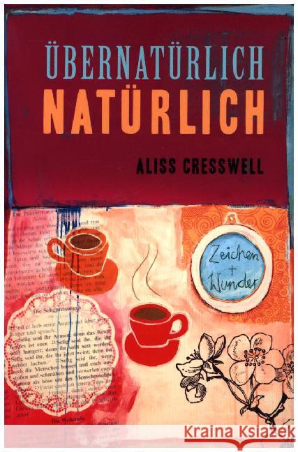 Übernatürlich - Natürlich Cresswell, Aliss 9783905991178 Schleife Verlag CH - książka