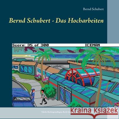 Bernd Schubert - Das Hocharbeiten: Taktik, Rechtsgrundlagen, Recht behalten Bernd Schubert 9783751937634 Books on Demand - książka