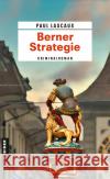 Berner Strategie Lascaux, Paul 9783839203392 Gmeiner-Verlag