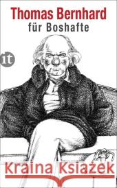 Bernhard für Boshafte Bernhard, Thomas 9783458358534 Insel Verlag - książka