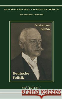 Bernhard von Bülow - Deutsche Politik: Übertragung der Schrift von Fraktur in Antiqua Bedey, Björn 9783863470968 Severus - książka