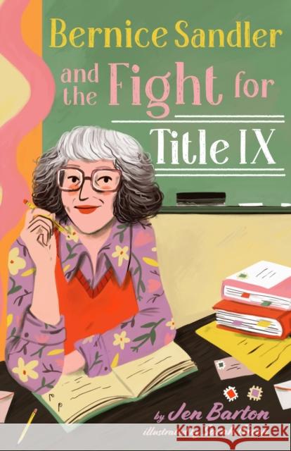 Bernice Sandler and the Fight for Title IX Jen Barton Sarah Green 9781433839467 Magination Press - książka