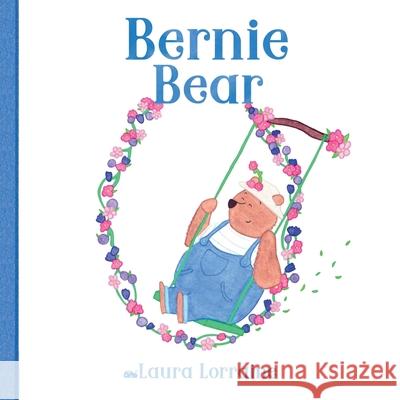 Bernie Bear Laura Lorraine Laura Lorraine 9781764302104 Little Fairy Books - książka