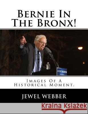 Bernie In The Bronx! Webber, Jewel 9781984197795 Createspace Independent Publishing Platform - książka