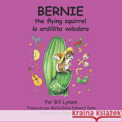 Bernie la ardillita voladora Russ Miller Mar 9780991257430 Puyup Publishing - książka