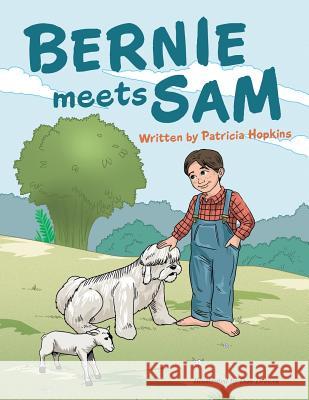 Bernie Meets Sam Patricia Hopkins 9781524615932 Authorhouse - książka