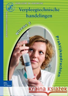 Beroepspraktijkvorming Verzorgende-Ig: Verpleegtechnische Handelingen Stuut, T. 9789031361939 Springer - książka