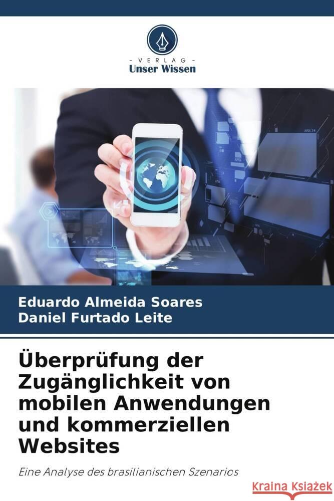 ?berpr?fung der Zug?nglichkeit von mobilen Anwendungen und kommerziellen Websites Eduardo Almeid Daniel Furtad 9786207399048 Verlag Unser Wissen - książka