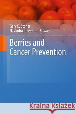 Berries and Cancer Prevention Gary D. Stoner 9781441975539 Springer - książka