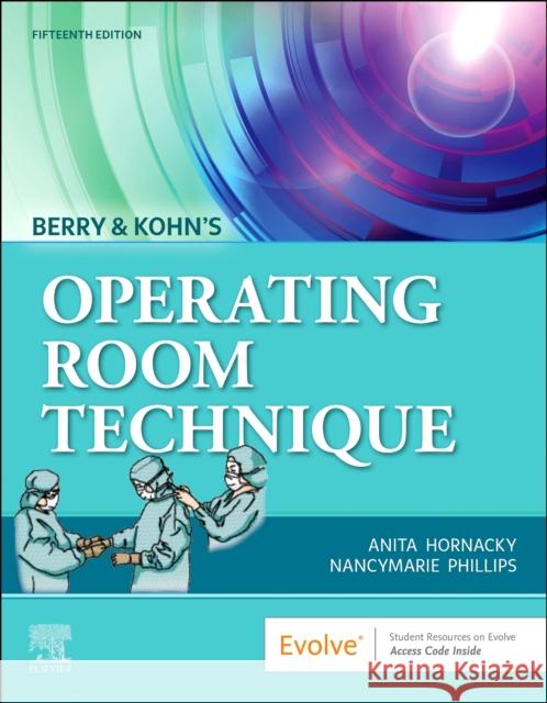 Berry & Kohn's Operating Room Technique Anita Hornacky Nancymarie Phillips 9780443105234 Elsevier Health Sciences - książka